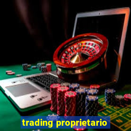 trading proprietario